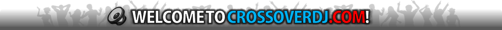 Welcome to CrossoverDJ.com!